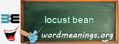 WordMeaning blackboard for locust bean